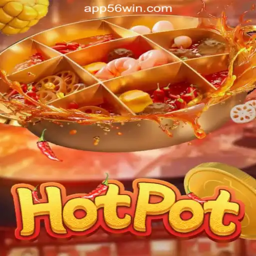 Discover the Exciting World of Hotpot on 56win.COM Platform-Official Slots Brasil
