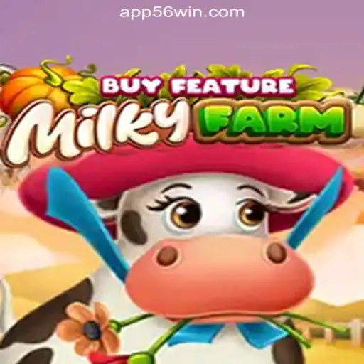 Discover MilkyFarmBuyFeature on 56win.COM Platform-Oficial Slots Brasil