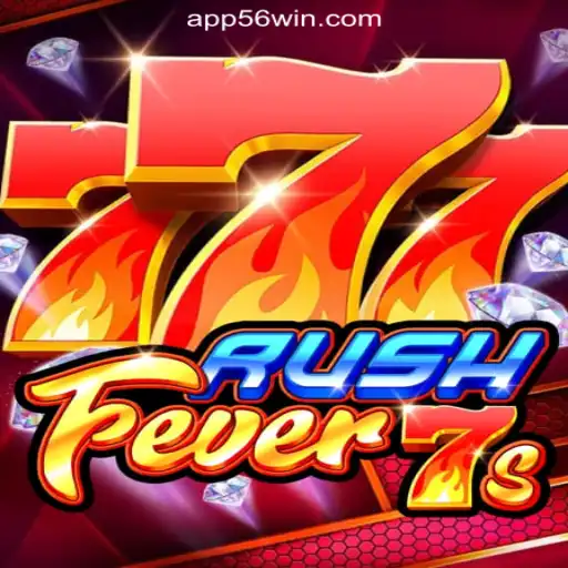 Discover the Excitement of RushFever7s on the 56win.COM Platform